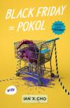Ian X. Cho - Black Friday = Pokol [antikvár]