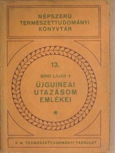 Dr. Bíró Lajos - Újguineai utazásom emlékei [antikvár]
