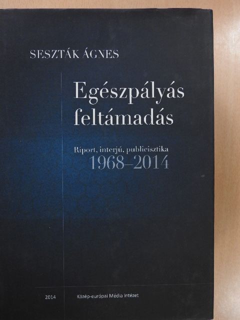 Seszták Ágnes - Egészpályás feltámadás [antikvár]