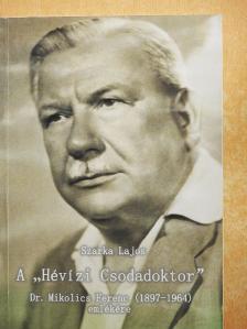 Szarka Lajos - A "Hévízi Csodadoktor" [antikvár]