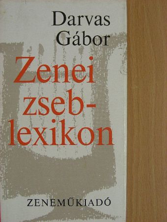 Darvas Gábor - Zenei zseblexikon [antikvár]