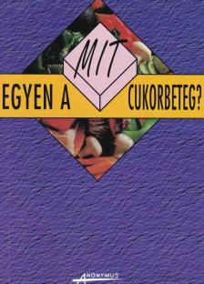 Dr. Gaál Zsolt, Kicsák Marian, Sági Katalin - Mit egyen a cukorbeteg? [antikvár]