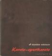 Kira Péter, Koncz János, Galambos Ferenc - Karate-sportkarate [antikvár]