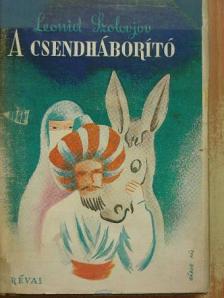 Leonid Szolovjov - A csendháborító [antikvár]