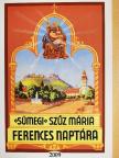 »Sümegi« Szűz Mária ferences naptára 2009. évre [antikvár]