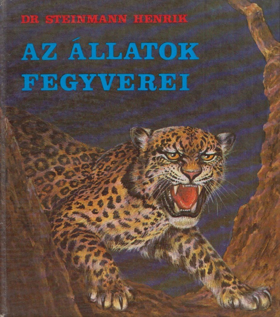 STEINMANN HENRIK - Az állatok fegyverei [antikvár]