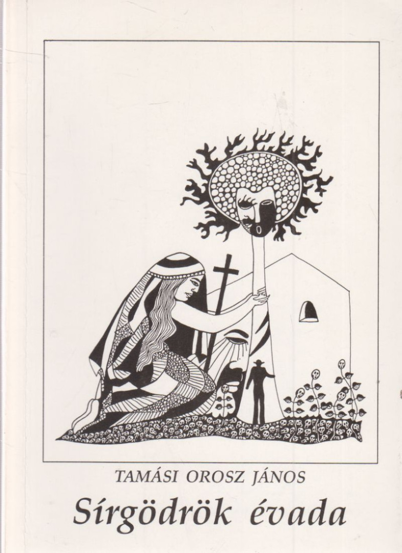 Tamási Orosz János - Sírgödrök évada (dedikált) [antikvár]
