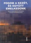 Lukács Ágnes (szerk.), Gereben Ferenc - Fogom a kezét, és együtt emelkedünk [antikvár]
