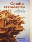 Balázs Sándor - Gombatermesztés [antikvár]