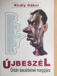 Király Gábor - Újbeszél [antikvár]