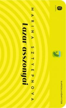Marina Sztyepnova - Lazar asszonyai [antikvár]