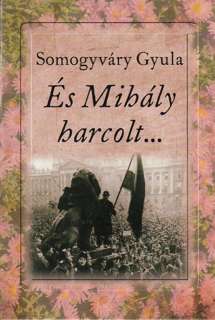 Somogyváry Gyula - Virágzik a mandula [antikvár]