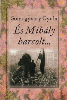 Somogyváry Gyula - Virágzik a mandula [antikvár]