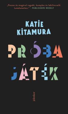 Katie Kitamura - Próbajáték [eKönyv: epub, mobi]