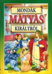 Bácsi Gy. Antal - Mondák Mátyás királyról [antikvár]