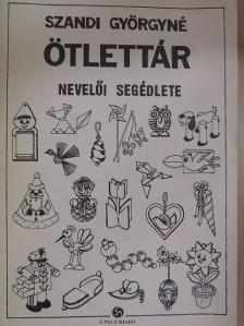 Szandi Györgyné - Ötlettár nevelői segédlete [antikvár]