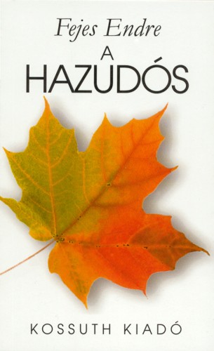 Fejes Endre - A hazudós [eKönyv: epub, mobi]