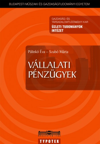 Szabó Márta-Pálinkó Éva - Vállalati pénzügyek [eKönyv: pdf]