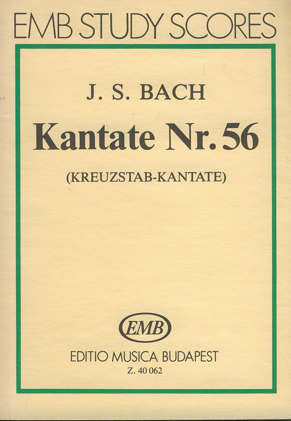 J. S. Bach - KANTATE NR.56 (KREUZSTAB-KANTATE),TASCHENPARTITUR