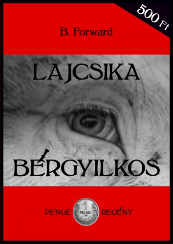 Forward B - Lajcsika bérgyilkos [eKönyv: epub, mobi]