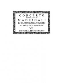 MONTEVERDI. - CONCERTO SETTIMO LIBRO DE MADRIGALI DI CLAUDIO MONTEVERDI (G. F. MALIPIERO) VII.