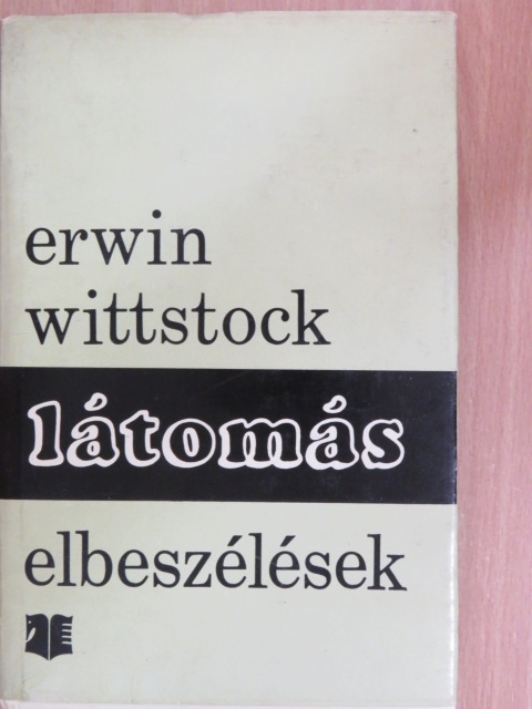 Erwin Wittstock - Látomás [antikvár]