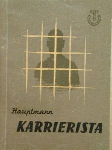 Helmut Hauptmann - Karrierista [antikvár]