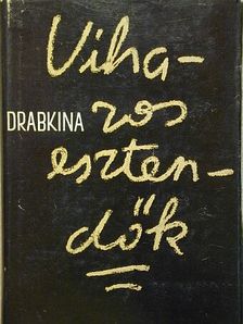 Jelizaveta Drabkina - Viharos esztendők [antikvár]
