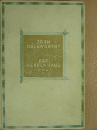 John Galsworthy - Das Herrenhaus [antikvár]