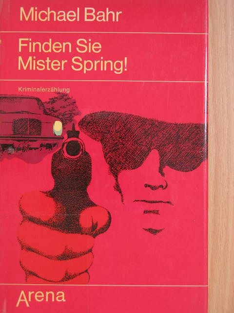 Michael Bahr - Finden Sie Mister Spring! [antikvár]
