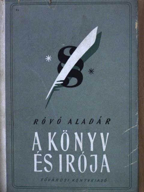 Dr. Kilham Roberts - A könyv és irója [antikvár]