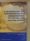Adolf Filacek - A Methodology for Benchmarking RTD Organisations in Central and Eastern Europe [antikvár]