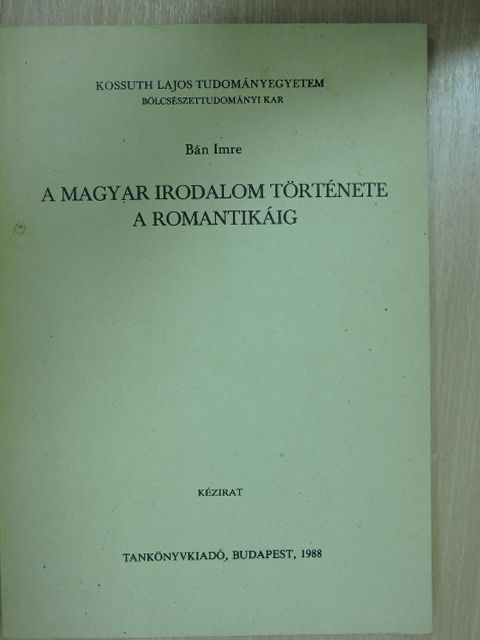 Bán Imre - A magyar irodalom története a romantikáig [antikvár]