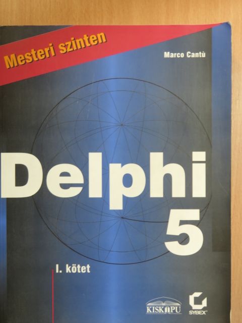 Marco Cantú - Delphi 5 mesteri szinten I. [antikvár]