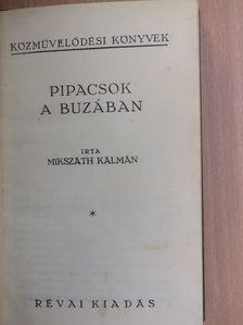 Mikszáth Kálmán - Pipacsok a buzában [antikvár]