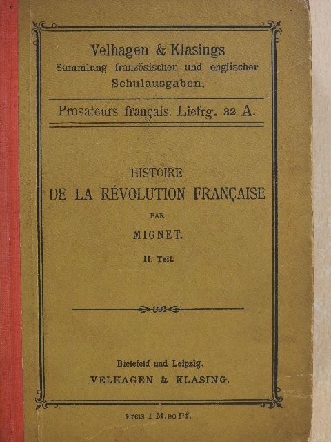 Mignet - Histoire de la révolution francaise depuis 1789 jusqu'en 1814. II. (töredék) [antikvár]