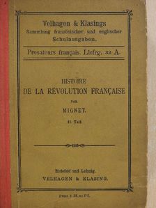 Mignet - Histoire de la révolution francaise depuis 1789 jusqu'en 1814. II. (töredék) [antikvár]