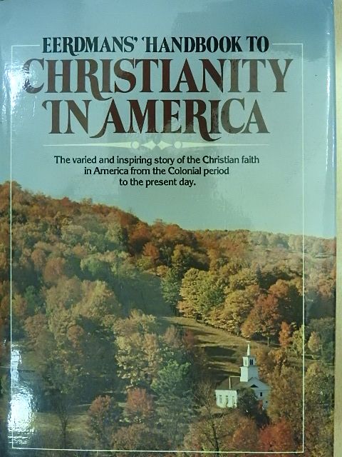 Eerdmans' handbook to Christianity in America [antikvár]