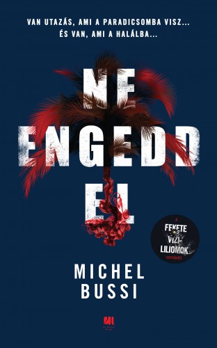 Michel Bussi - Ne engedd el [eKönyv: epub, mobi]