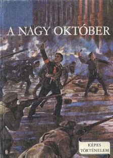 Földes Péter - A Nagy Október [antikvár]