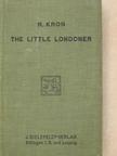 R. Kron - The Little Londoner [antikvár]