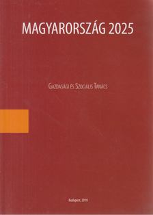 Nováky Erzsébet (szerk.), Bertók Krisztina (szerk.) - Magyarország 2025 I. kötet [antikvár]