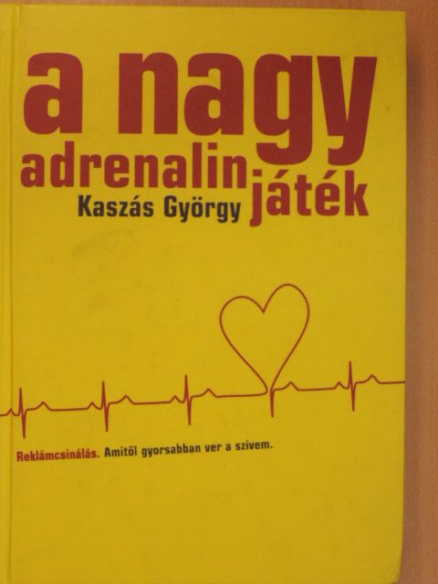 Kaszás György - A nagy adrenalinjáték [antikvár]