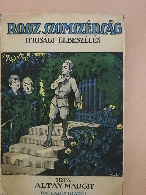 Altay Margit - Rossz szomszédság [antikvár]