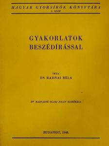 Dr. Radnai Béla - Gyakorlatok beszédírással [antikvár]
