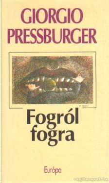 Pressburger, Giorgio - Fogról fogra [antikvár]