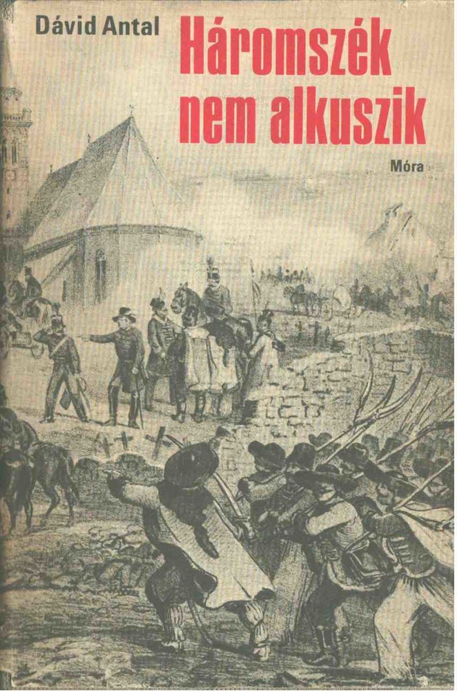 DÁVID ANTAL - Háromszék nem alkuszik [antikvár]