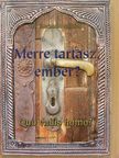 Dr. Barabás Miklós - Merre tartasz, ember? [antikvár]