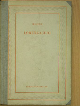 Musset - Lorenzaccio [antikvár]
