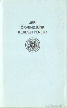 Witte, D. Carl (összeáll.) - Jer, örvendjünk, Keresztyének! [antikvár]
